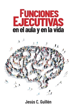 Paperback Funciones ejecutivas en el aula y en la vida [Spanish] Book