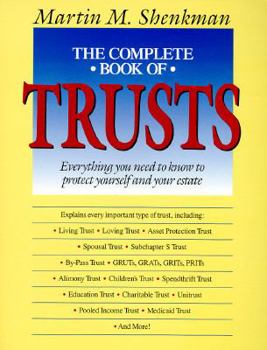 Paperback The Complete Book of Trusts: Everything You Need to Know to Protect Yourself and Your Estate Book