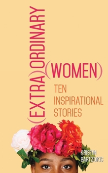 Paperback (Extra)Ordinary Women: Ten Inspirational Stories Book