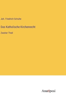 Hardcover Das Katholische Kirchenrecht: Zweiter Theil [German] Book