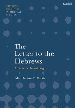 Paperback The Letter to the Hebrews: Critical Readings Book
