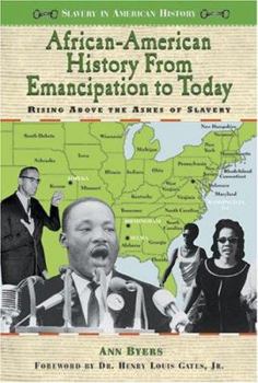 Library Binding African-American History from Emancipation to Today: Rising Above the Ashes of Slavery Book