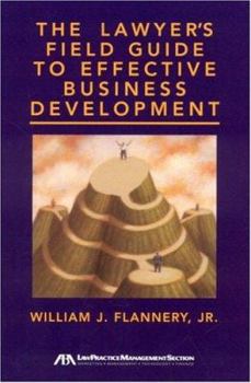 Paperback The Lawyer's Field Guide to Effective Business Development Book