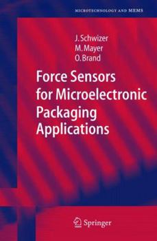 Hardcover Force Sensors for Microelectronic Packaging Applications Book