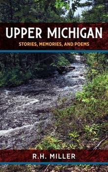 Hardcover Upper Michigan: Stories, Memories, and Poems Book