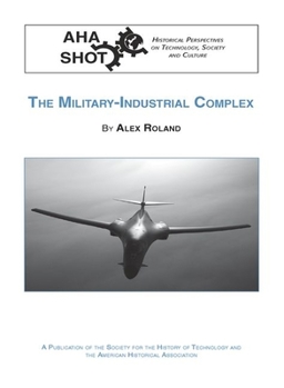Military-Industrial Complex - Book  of the Historical Perspectives on Technology