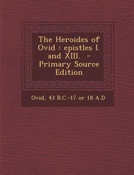 Paperback Heroides of Ovid: Epistles I. and XIII. [Latin] Book