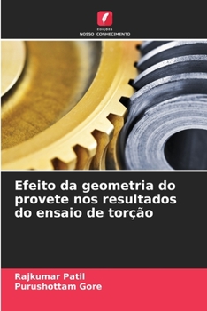 Paperback Efeito da geometria do provete nos resultados do ensaio de torção [Portuguese] Book
