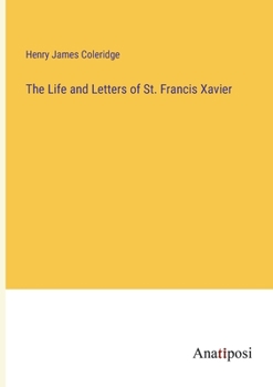 The Life and Letters of St. Francis Xavier