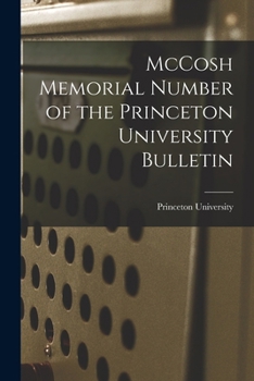 Paperback McCosh Memorial Number of the Princeton University Bulletin Book