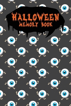 Halloween Memory Book: An Activity Book for Kids to Record Their Halloween Day | Coloring | Drawing | Journaling | Running Eyeballs (Trick or Treat)