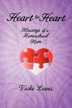 Paperback Heart to Heart: Musings of a Homeschool Mom Book