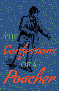 Paperback The Confessions of a Poacher Book