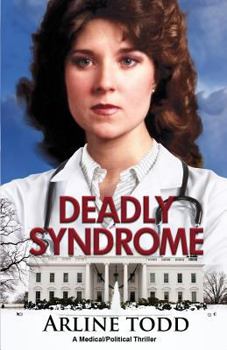 Paperback Deadly Syndrome: A Medical/Political Thriller Book