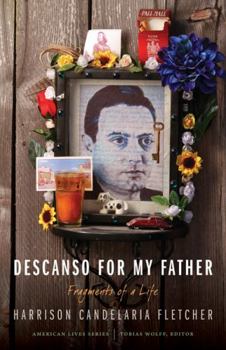 Paperback Descanso for My Father: Fragments of a Life Book