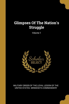 Paperback Glimpses Of The Nation's Struggle; Volume 1 Book