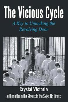 Paperback The Vicious Cycle: A Key to Unlocking the Revolving Door Book