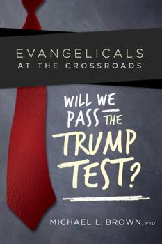Paperback Evangelicals at the Crossroads: Will We Pass the Trump Test? Book