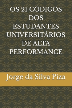 Paperback OS 21 Códigos DOS Estudantes Universitários de Alta Performance [Portuguese] Book