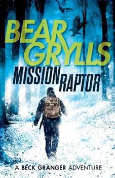 Mission Raptor - Book #3 of the Beck Granger Adventure