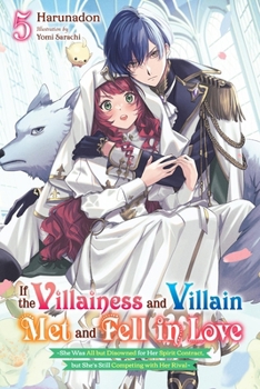 If the Villainess and Villain Met and Fell in Love, Vol. 5 (light novel)
