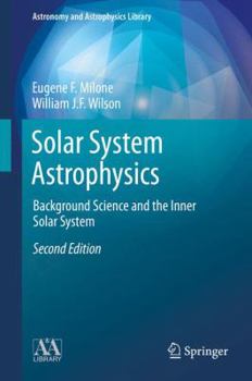 Hardcover Solar System Astrophysics: Background Science and the Inner Solar System Book