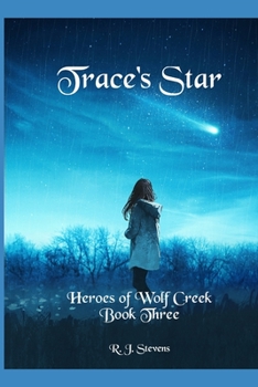 Paperback Trace's Star: Heroes of Wolf Creek Book