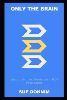 Only the Brain should not be Scrambled: 3800 Word Games