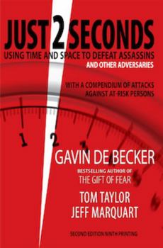 Paperback Just 2 Seconds : Using Time and Space to Defeat Assassins and Other Adversaries Book