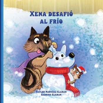 Xena desafió al frío (Xena Braves the Snow) (Spanish Edition)