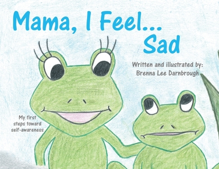 Paperback Mama, I Feel... Sad Book