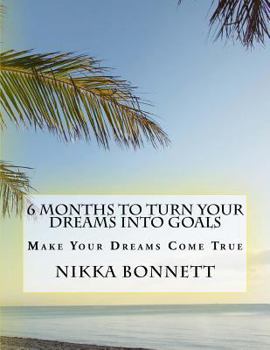 Paperback 6 Months To Turn Your Dreams Into Goals Book