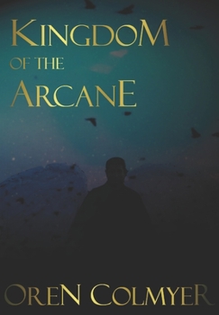Paperback Kingdom of the Arcane: Book 1 Book