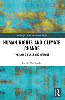 Paperback Human Rights and Climate Change: The Law on Loss and Damage Book
