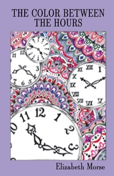 Paperback The Color Between the Hours Book