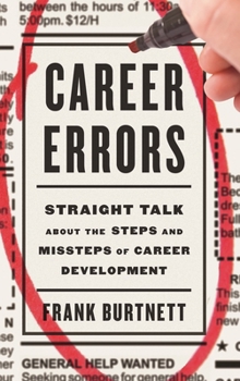 Hardcover Career Errors: Straight Talk about the Steps and Missteps of Career Development Book