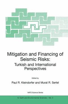 Hardcover Mitigation and Financing of Seismic Risks: Turkish and International Perspectives Book