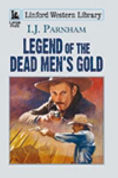 Paperback Legend of the Dead Men's Gold [Large Print] Book