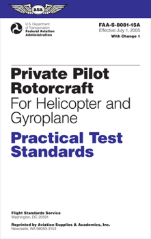 Paperback Private Pilot Rotorcraft Practical Test Standards for Helicopter and Gyroplane (2024): Faa-S-8081-15a Book