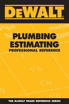 Paperback Dewalt Plumbing Estimating Professional Reference Book