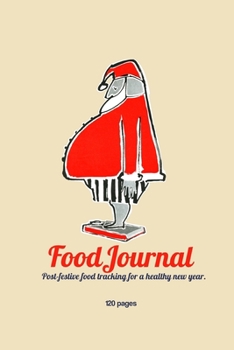 Paperback Food Journal: Get back on track after all the festivities Book