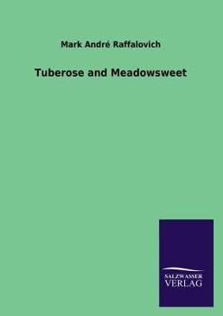 Paperback Tuberose and Meadowsweet Book