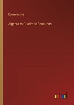 Paperback Algebra to Quadratic Equations Book