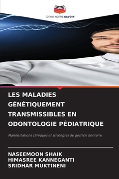 Les Maladies Génétiquement Transmissibles En Odontologie Pédiatrique (French Edition)