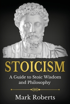 Paperback Stoicism: A Guide to Stoic Wisdom and Philosophy Book