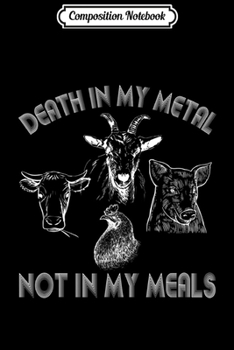 Composition Notebook: Death in My Metal Not in My Meals Halloween Christmas Journal/Notebook Blank Lined Ruled 6x9 100 Pages