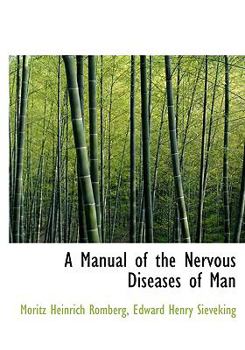 A Manual of the Nervous Diseases of Man