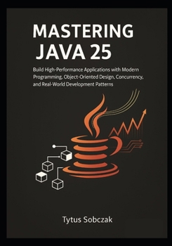 Mastering Java 25: Build... book