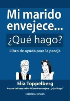 Paperback Mi Marido Envejece Que Hago? (Spanish Edition) [Spanish] Book