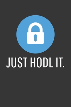 Paperback Just Hodl It Chainlink Notebook: Lined Journal, 120 Pages, 6 x 9, Affordable Cryptocurrency, Blockchain Crypto Gift Journal Matte Finish Book
